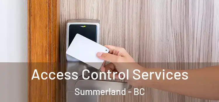 Access Control Services Summerland - BC