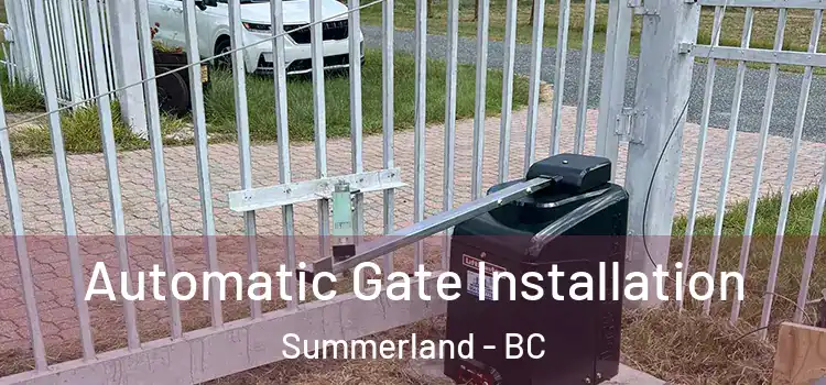  Automatic Gate Installation Summerland - BC