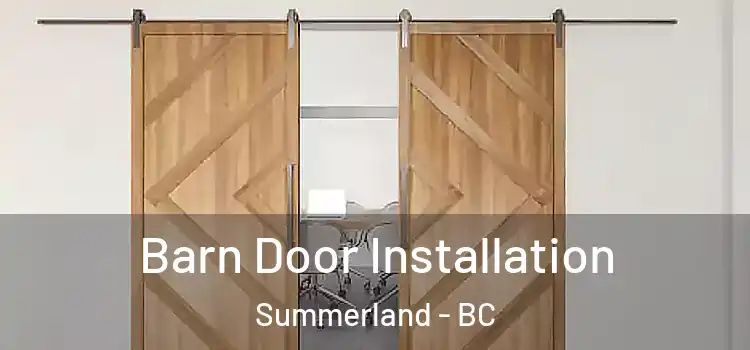 Barn Door Installation Summerland - BC