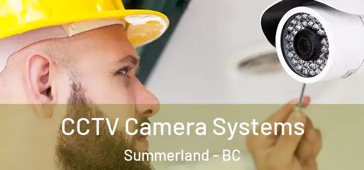 CCTV Camera Systems Summerland - BC