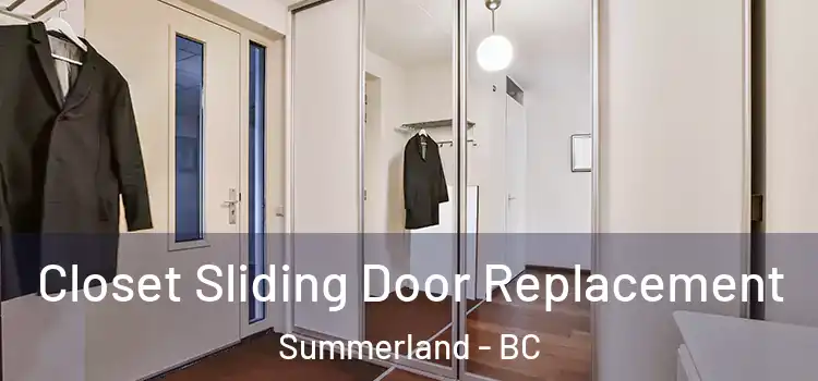 Closet Sliding Door Replacement Summerland - BC