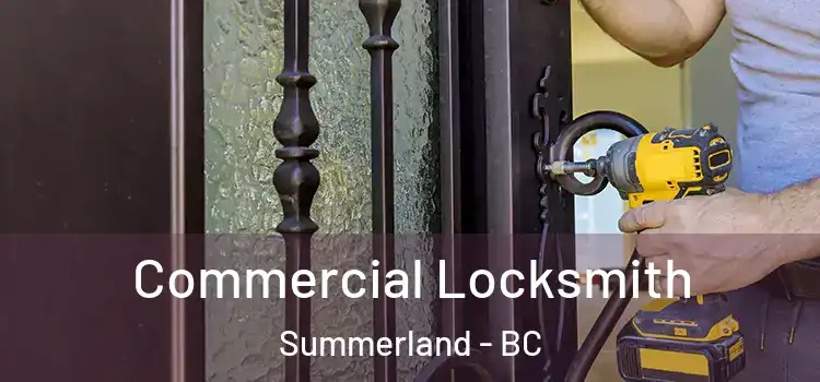 Commercial Locksmith Summerland - BC