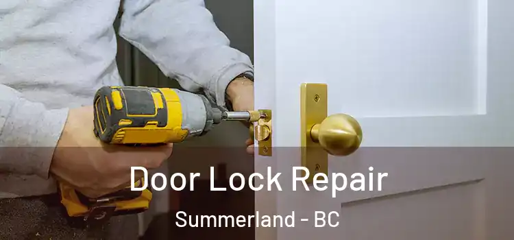 Door Lock Repair Summerland - BC