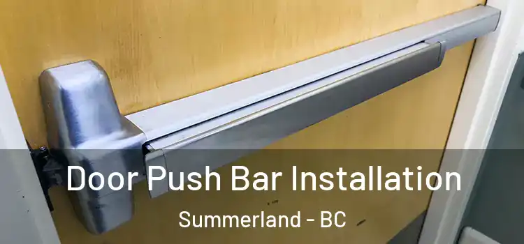 Door Push Bar Installation Summerland - BC