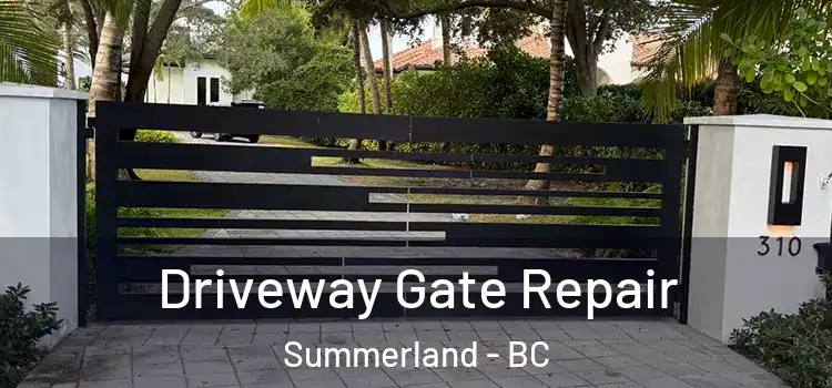Driveway Gate Repair Summerland - BC