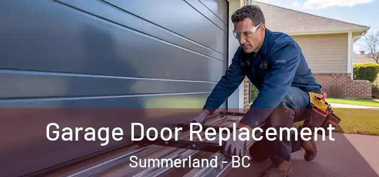  Garage Door Replacement Summerland - BC