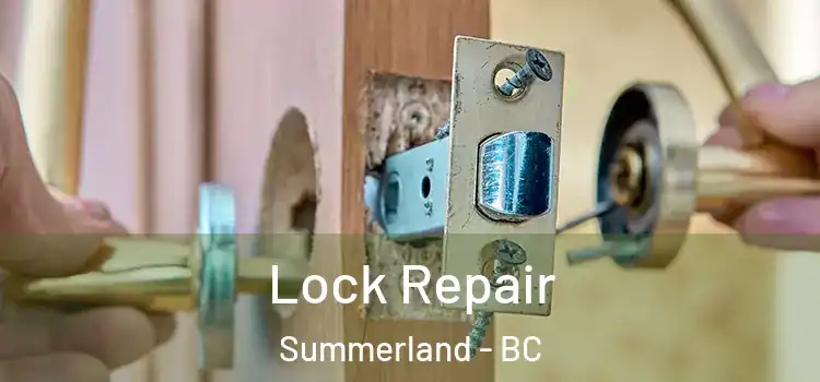 Lock Repair Summerland - BC