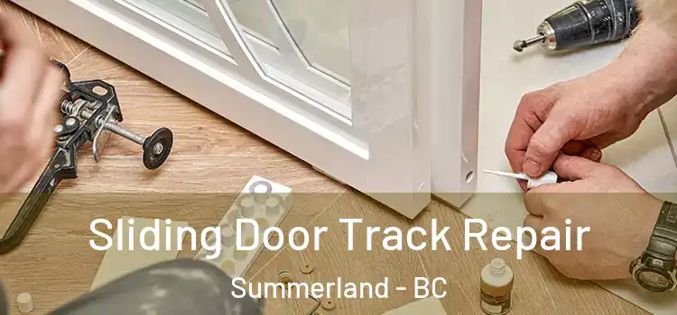  Sliding Door Track Repair Summerland - BC