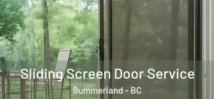 Sliding Screen Door Service Summerland - BC